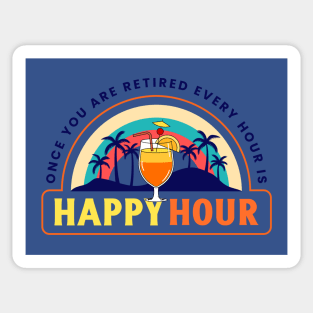 Retirement Retired Retiree Happy Hour Vacation Vacay Sticker